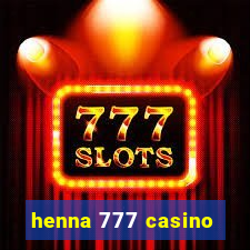 henna 777 casino